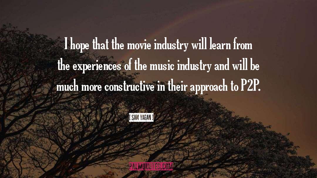 Movie Industry quotes by Sam Yagan