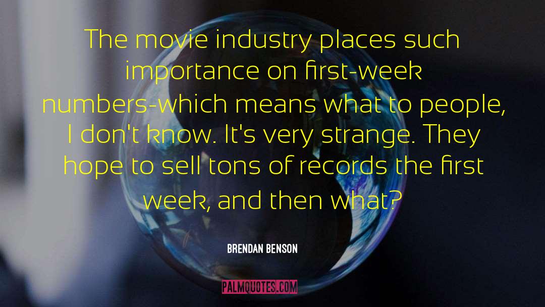 Movie Industry quotes by Brendan Benson