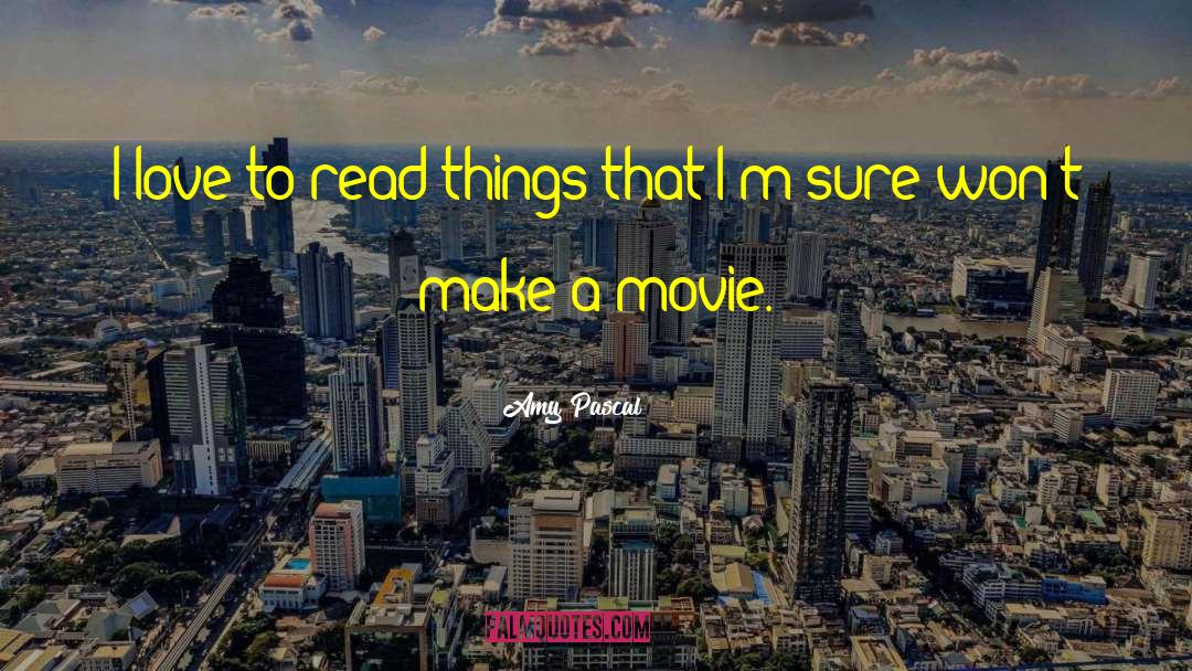 Movie Love quotes by Amy Pascal