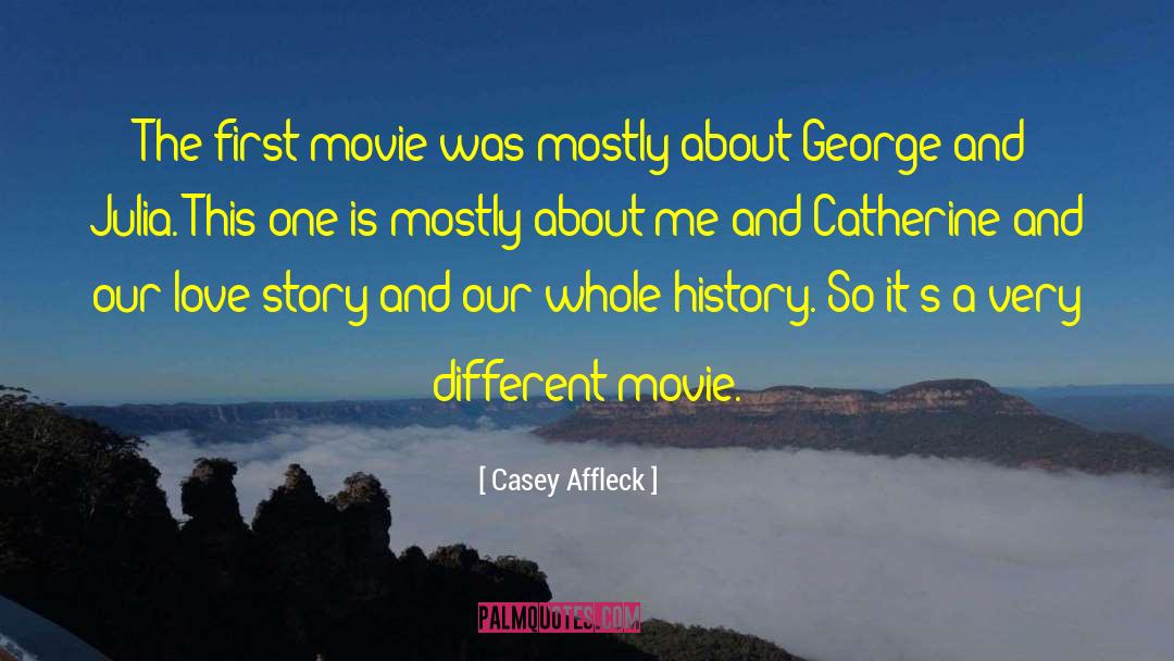 Movie Love quotes by Casey Affleck