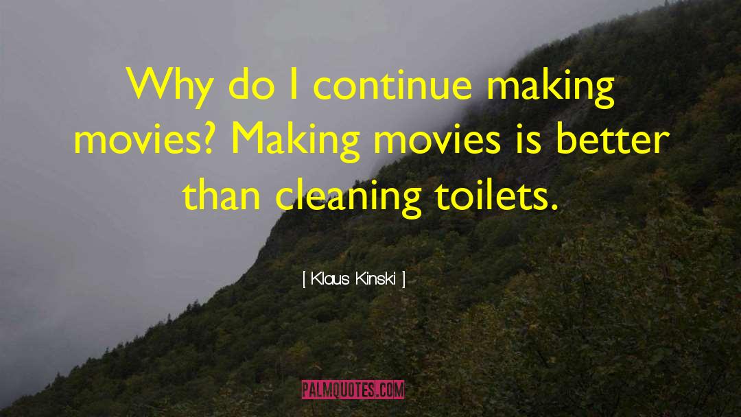 Movie Making quotes by Klaus Kinski