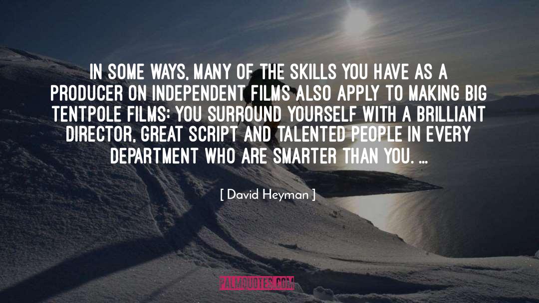 Movie Making quotes by David Heyman