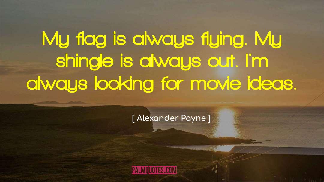 Movie Making quotes by Alexander Payne
