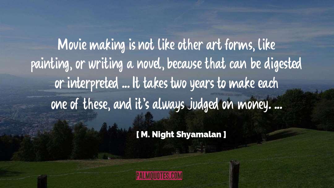 Movie Making quotes by M. Night Shyamalan