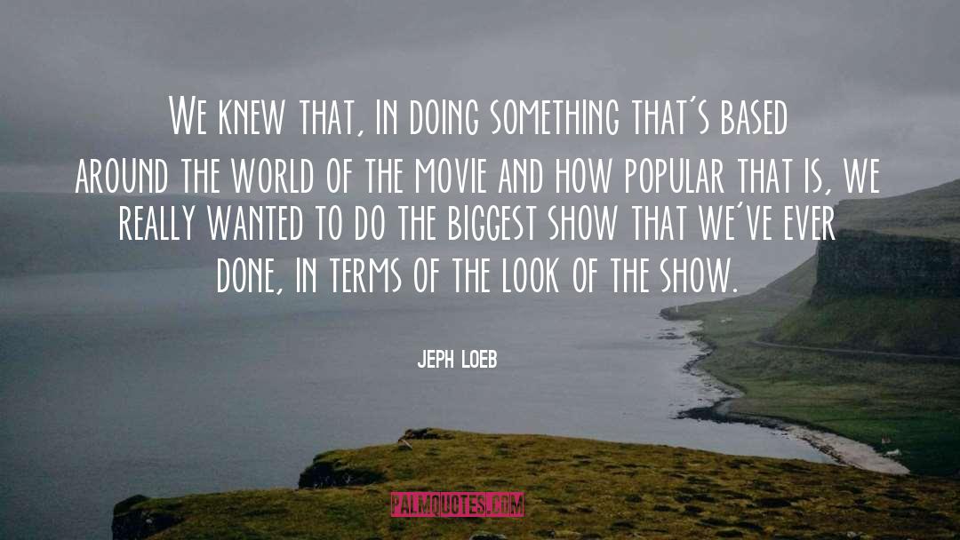 Movie Making quotes by Jeph Loeb