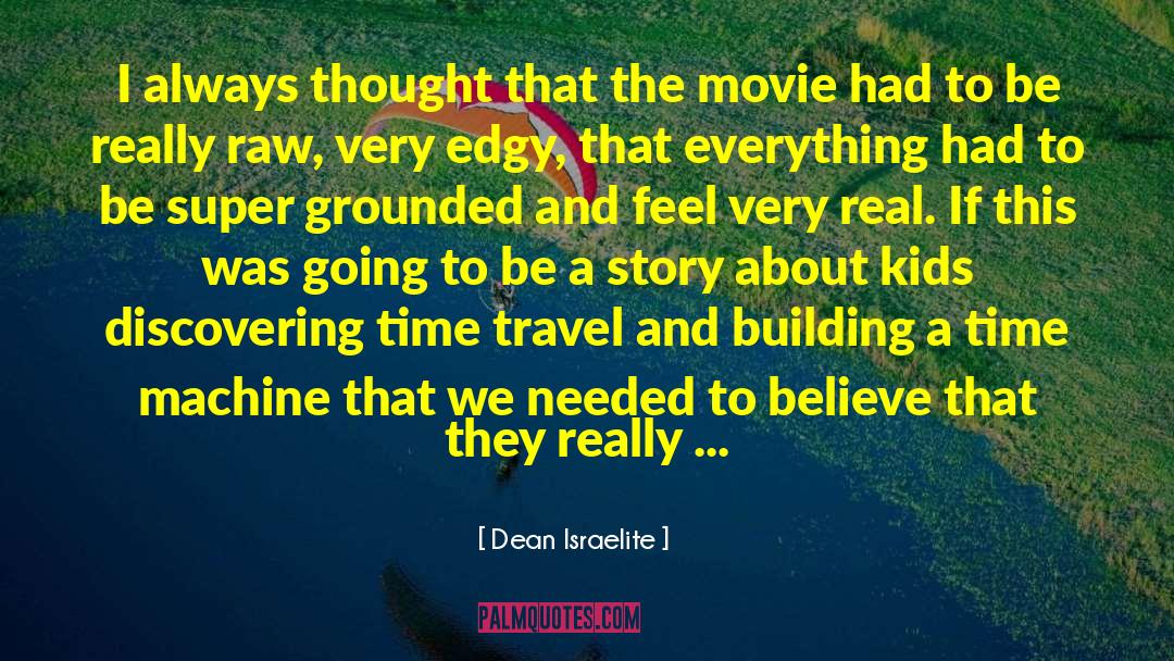 Movie Nesting quotes by Dean Israelite