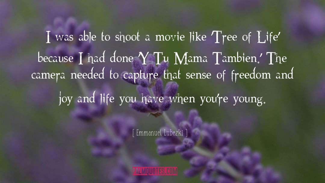 Movie Release quotes by Emmanuel Lubezki