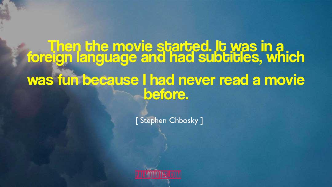 Movie Reviewing quotes by Stephen Chbosky