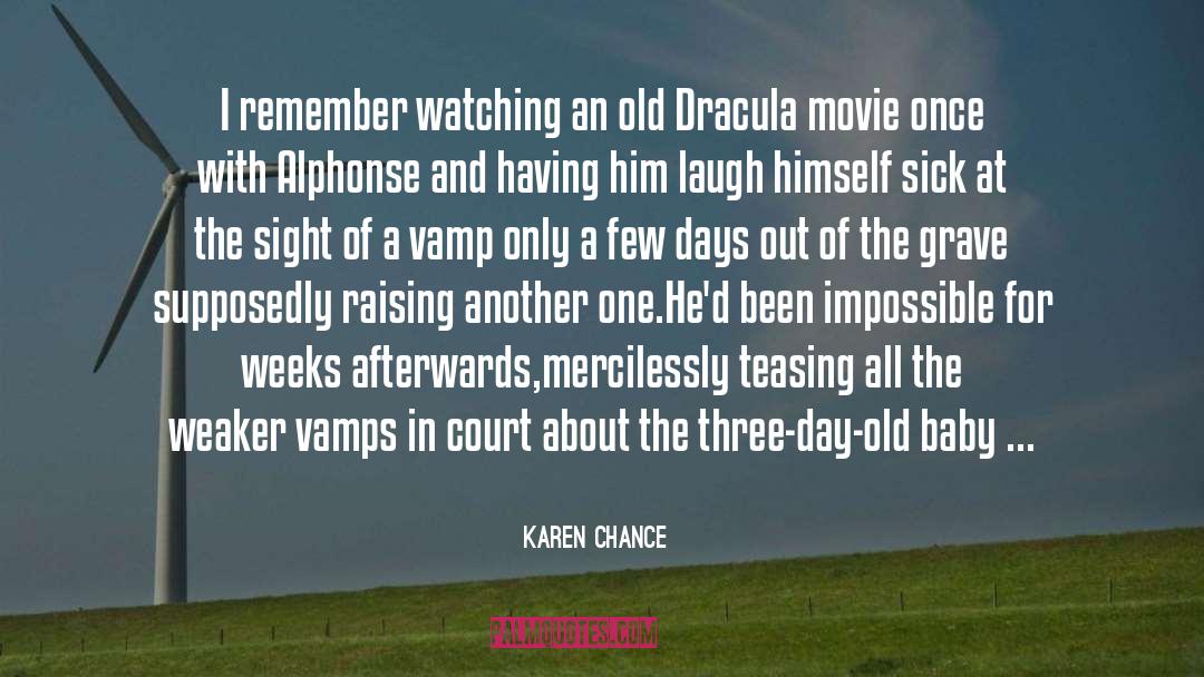 Movie Screenplay quotes by Karen Chance