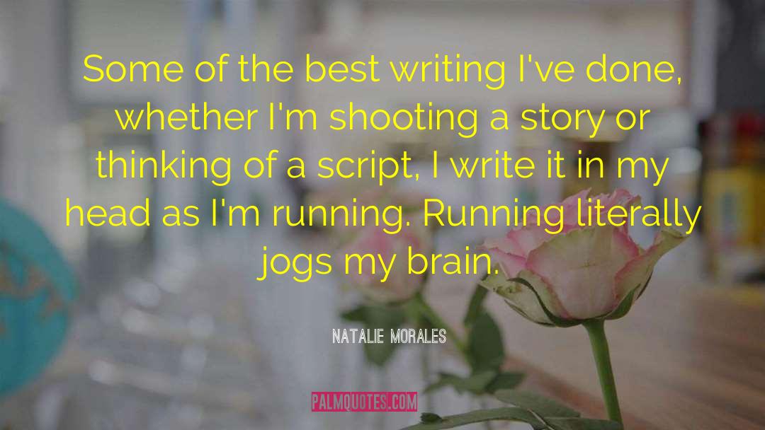 Movie Script Writing quotes by Natalie Morales
