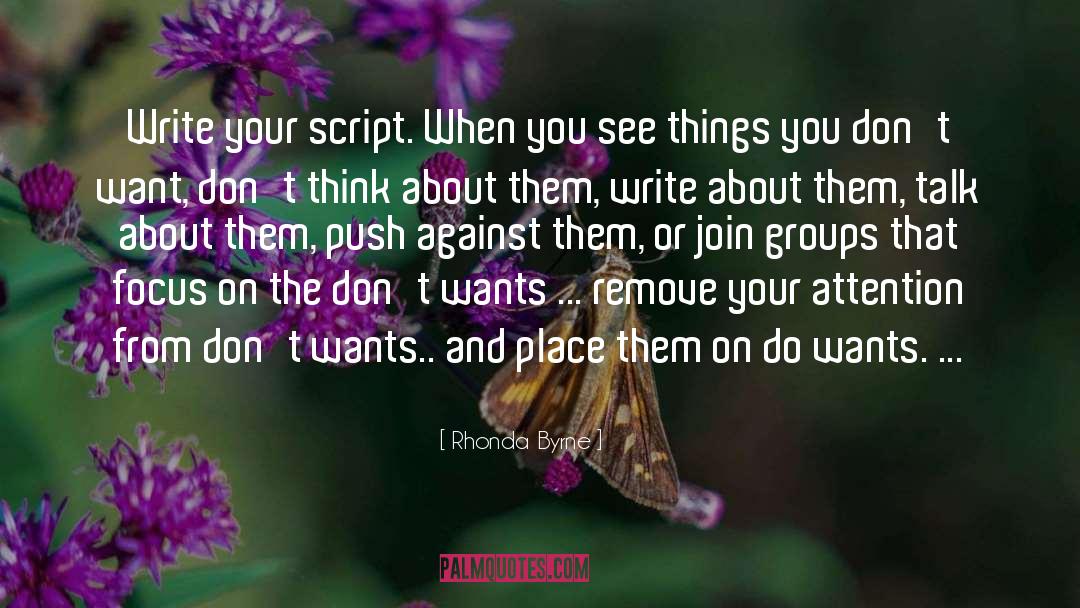 Movie Script Writing quotes by Rhonda Byrne