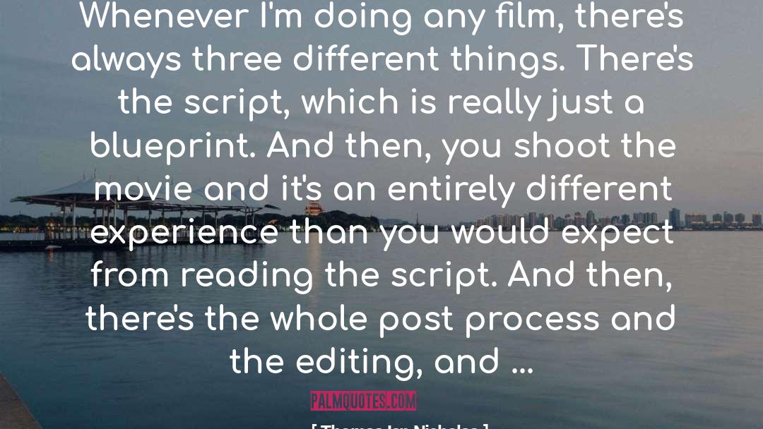 Movie Script Writing quotes by Thomas Ian Nicholas