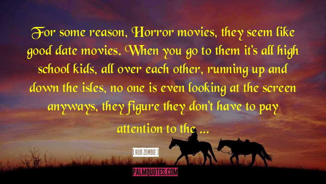 Movie Sets quotes by Rob Zombie