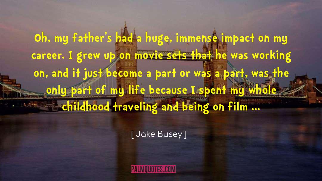 Movie Sets quotes by Jake Busey