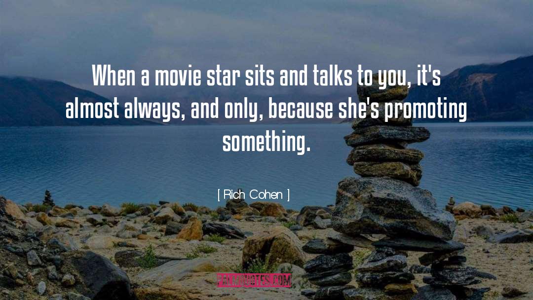 Movie Star quotes by Rich Cohen