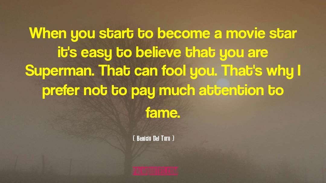 Movie Star quotes by Benicio Del Toro