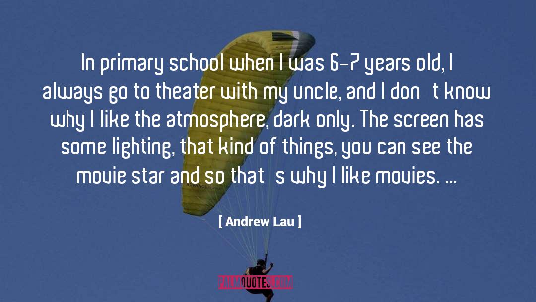 Movie Star quotes by Andrew Lau