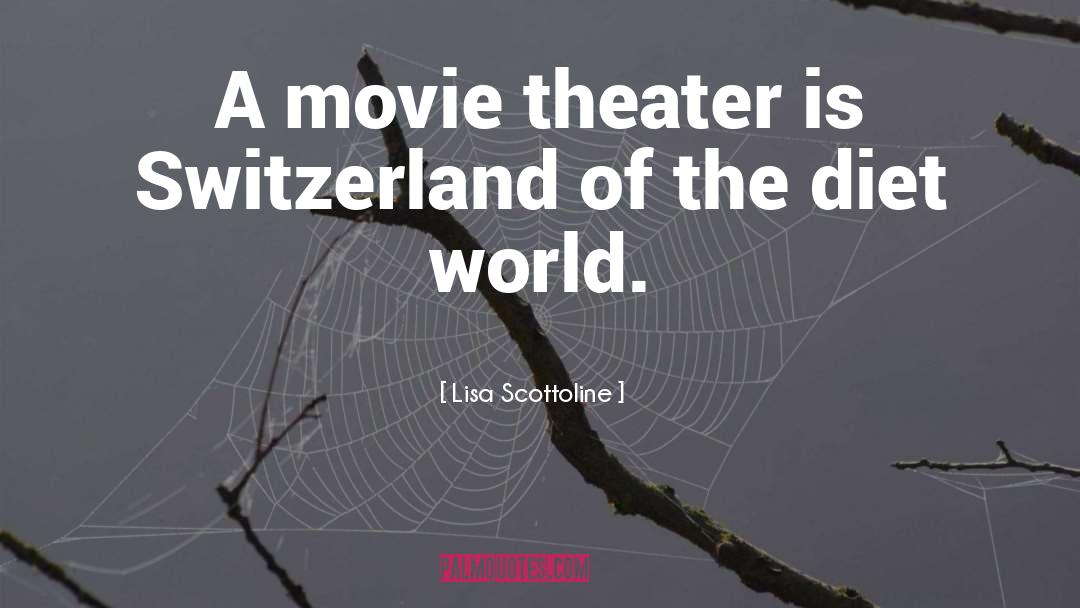 Movie Theater quotes by Lisa Scottoline