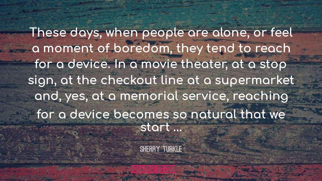 Movie Theater quotes by Sherry Turkle