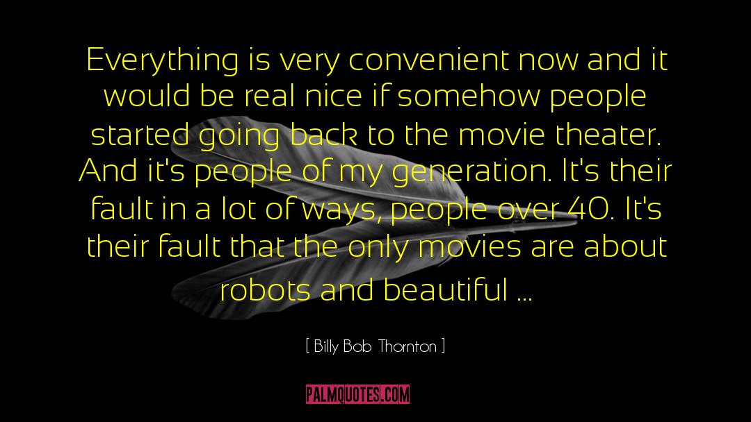 Movie Theater quotes by Billy Bob Thornton