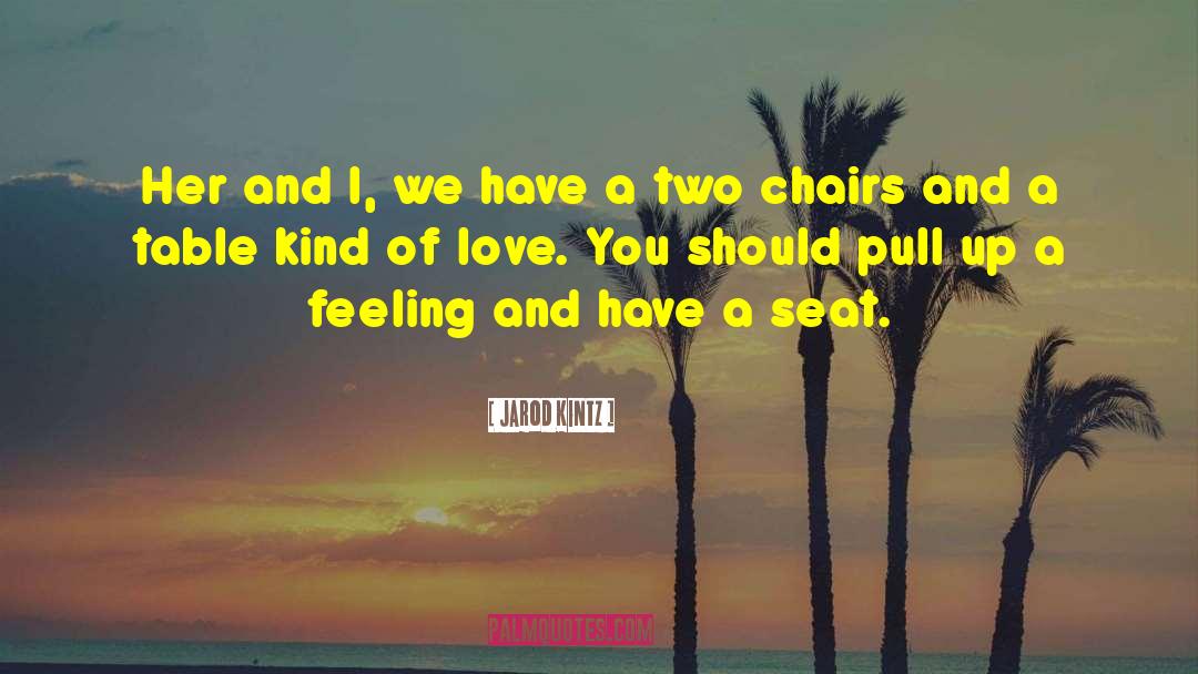 Movies And Love quotes by Jarod Kintz