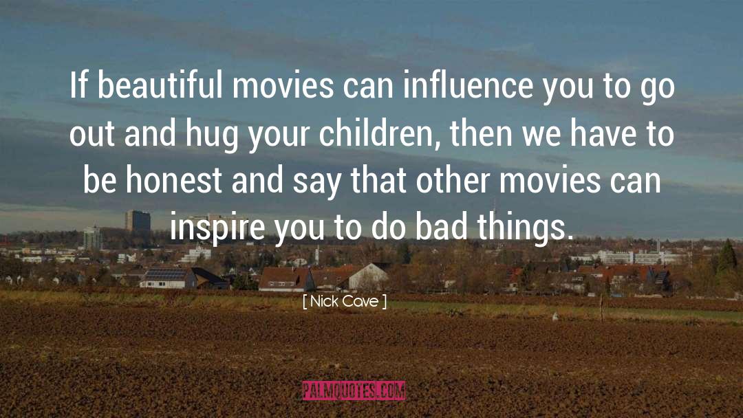 Movies quotes by Nick Cave