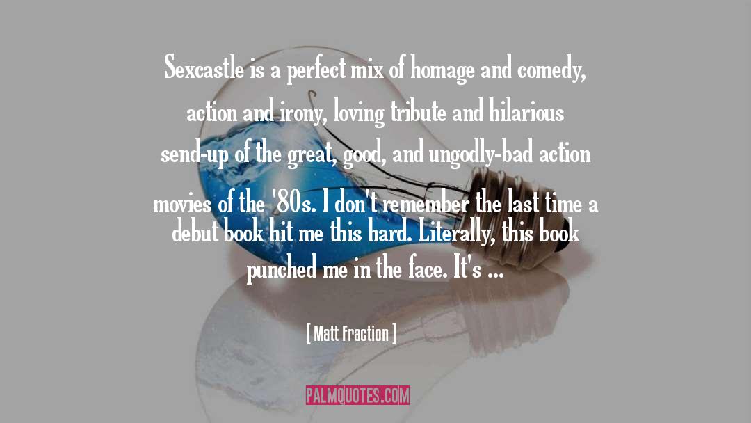 Movies quotes by Matt Fraction
