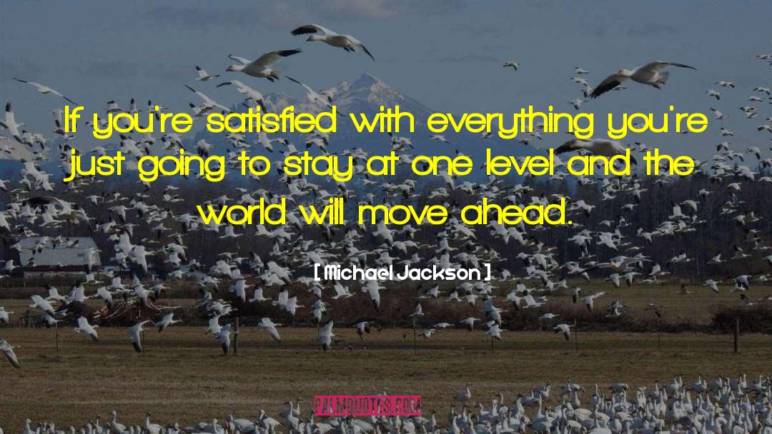 Moving Ahead quotes by Michael Jackson