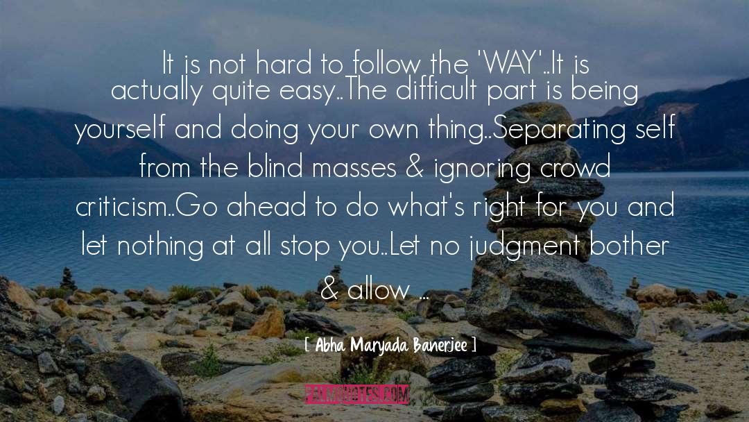 Moving Ahead quotes by Abha Maryada Banerjee