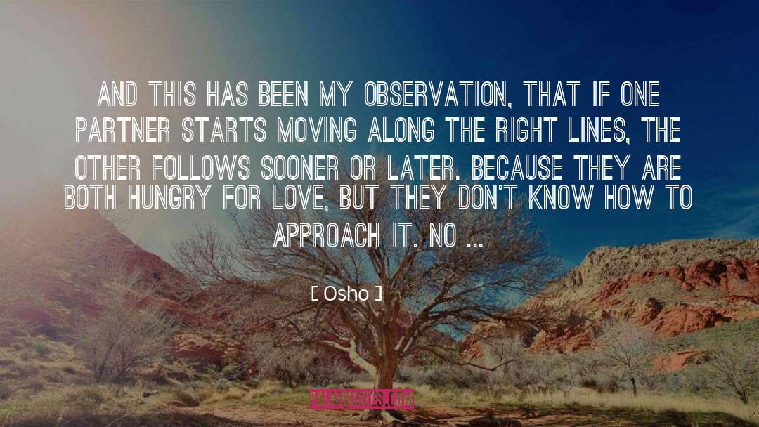 Moving Along quotes by Osho