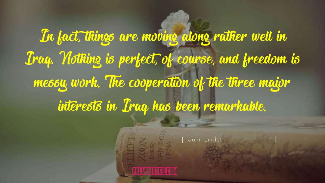 Moving Along quotes by John Linder