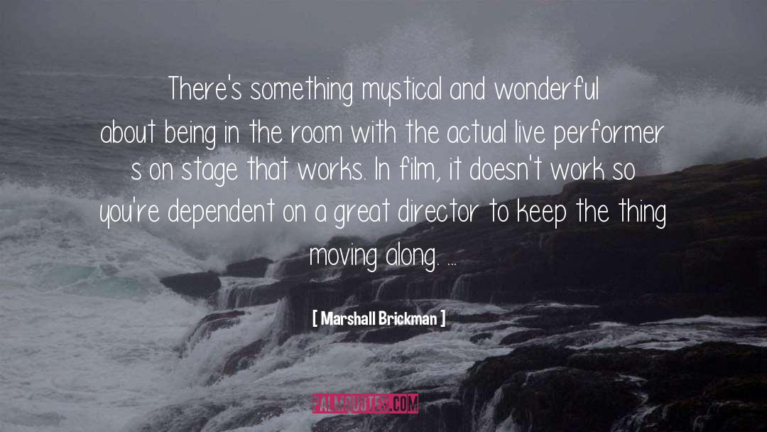 Moving Along quotes by Marshall Brickman