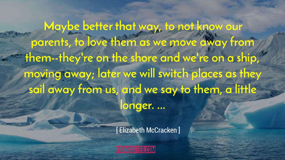 Moving Away quotes by Elizabeth McCracken