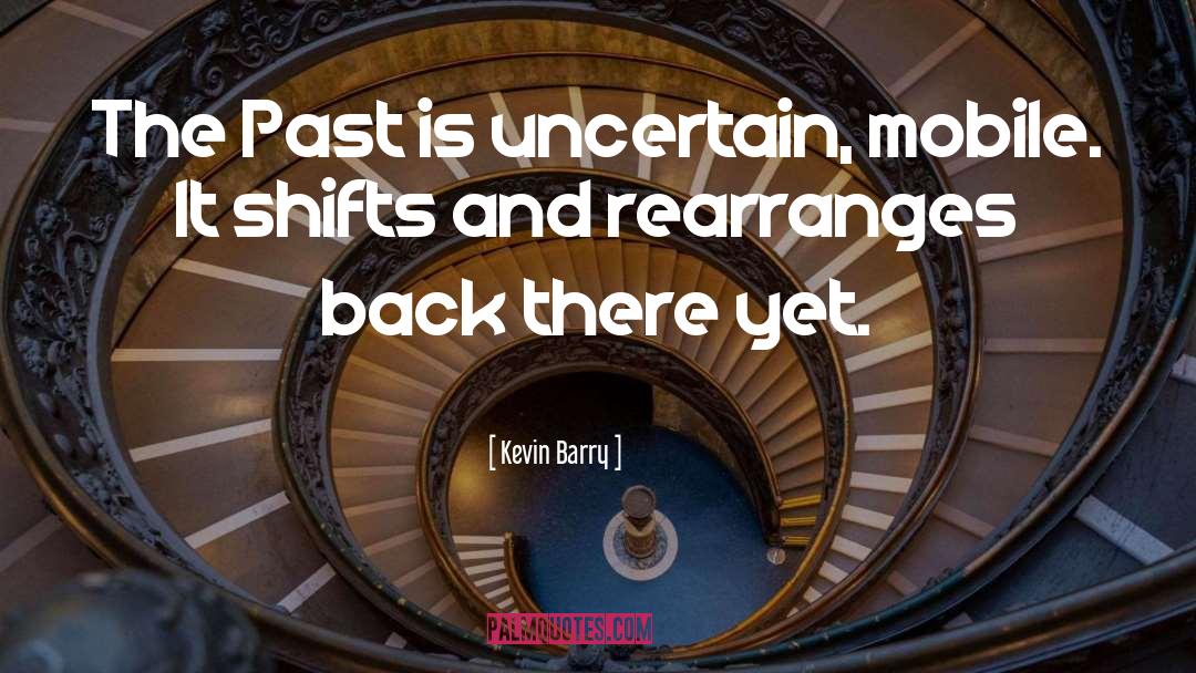 Moving Back quotes by Kevin Barry