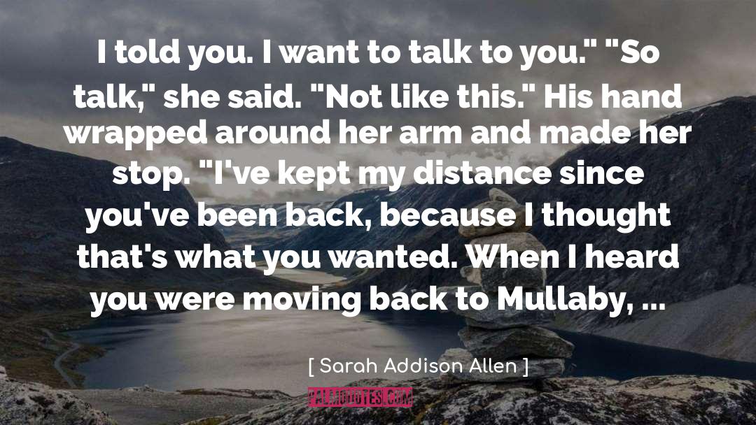 Moving Back quotes by Sarah Addison Allen