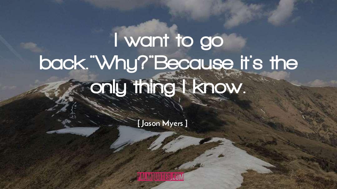 Moving Back quotes by Jason Myers