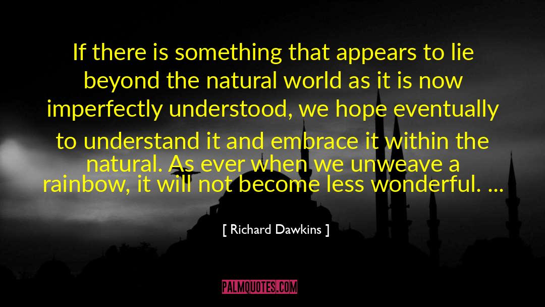 Moving Beyond quotes by Richard Dawkins