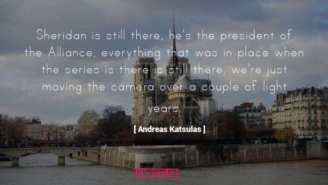 Moving Camera quotes by Andreas Katsulas