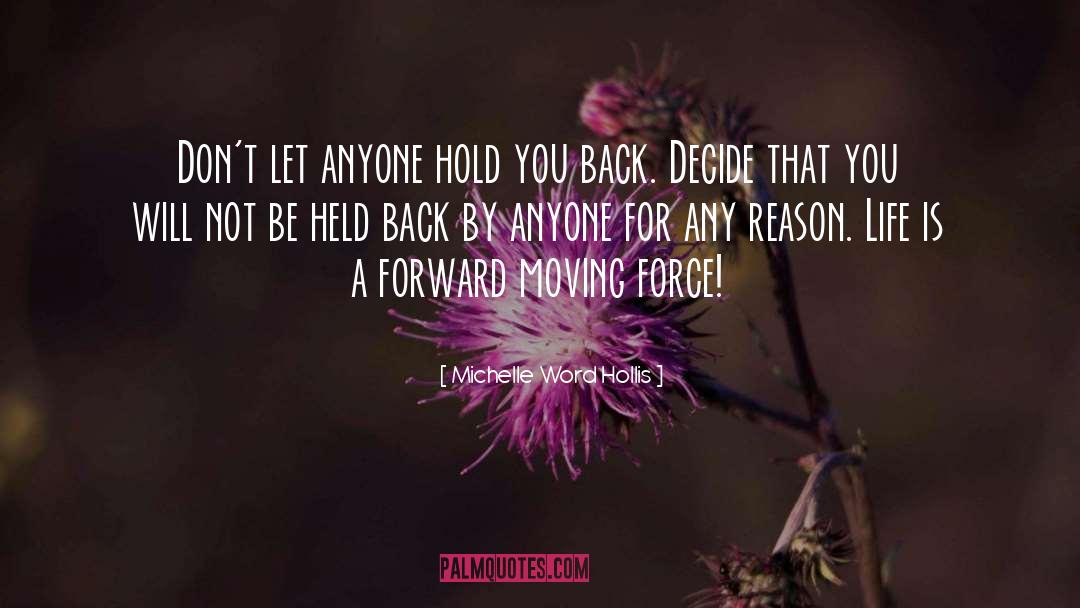 Moving Forward Change quotes by Michelle Word Hollis