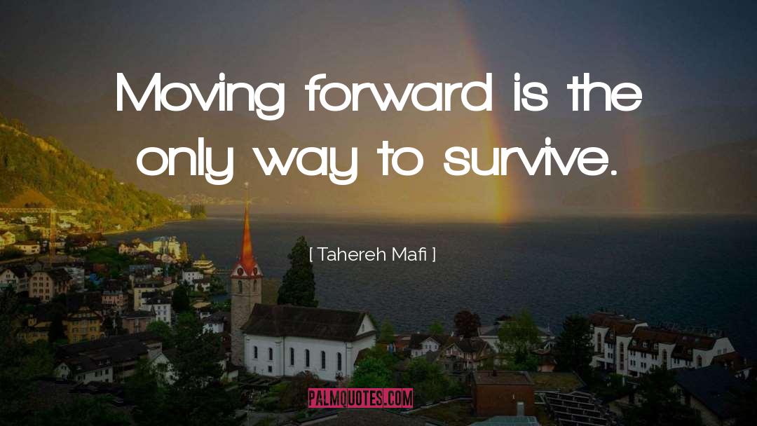 Moving Forward Change quotes by Tahereh Mafi