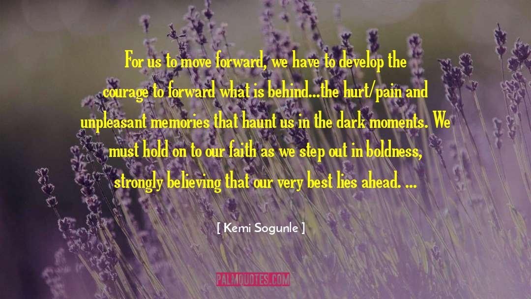 Moving Forward In Life quotes by Kemi Sogunle