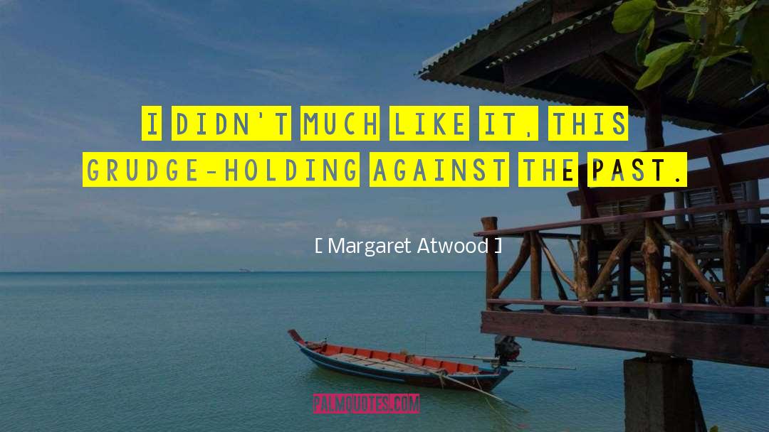 Moving Forward quotes by Margaret Atwood