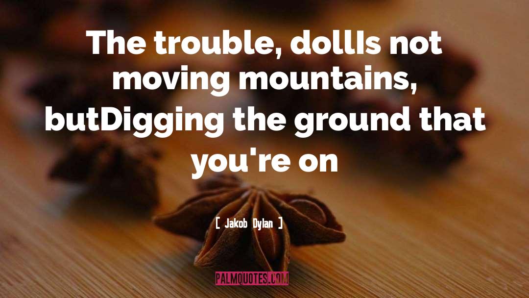 Moving Mountains Usher quotes by Jakob Dylan
