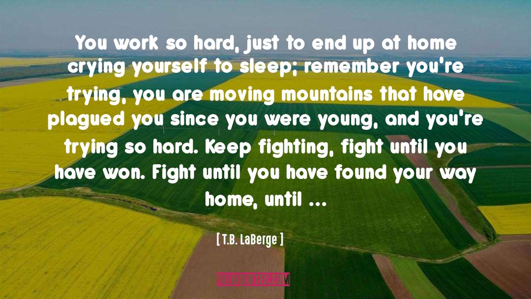 Moving Mountains Usher quotes by T.B. LaBerge