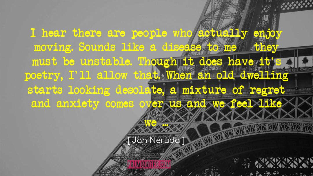 Moving New Place quotes by Jan Neruda