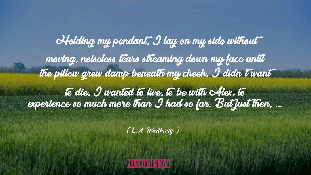 Moving On After Breakup quotes by L.A. Weatherly