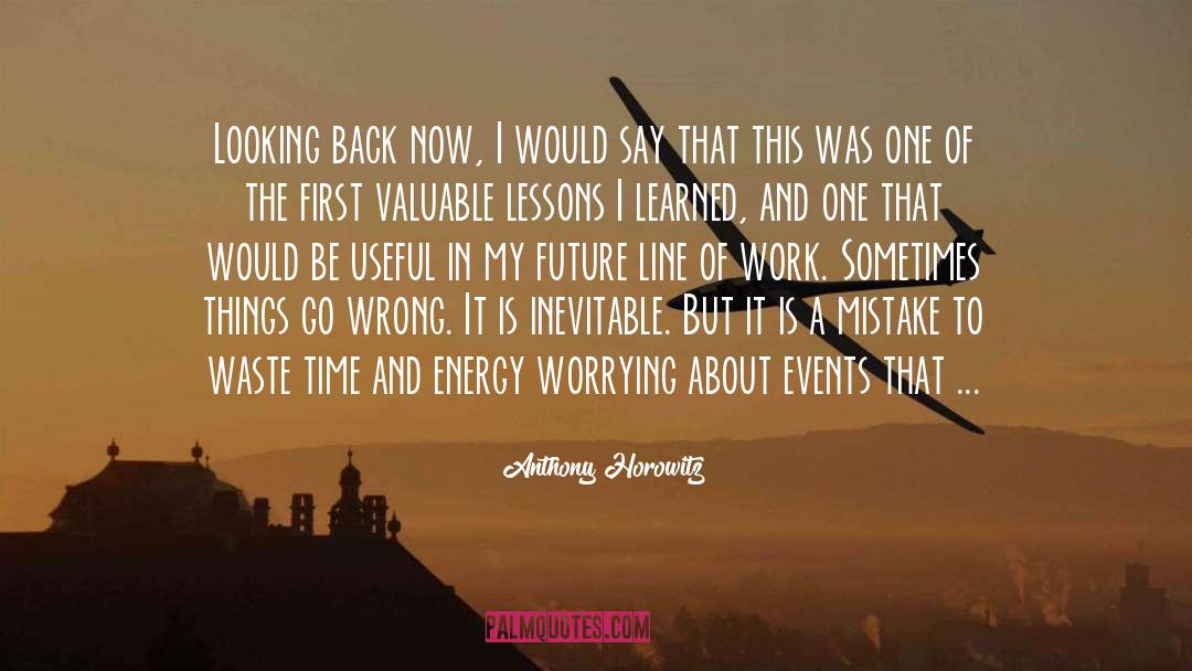 Moving On And Letting Go quotes by Anthony Horowitz