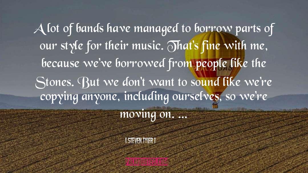 Moving On From Past quotes by Steven Tyler