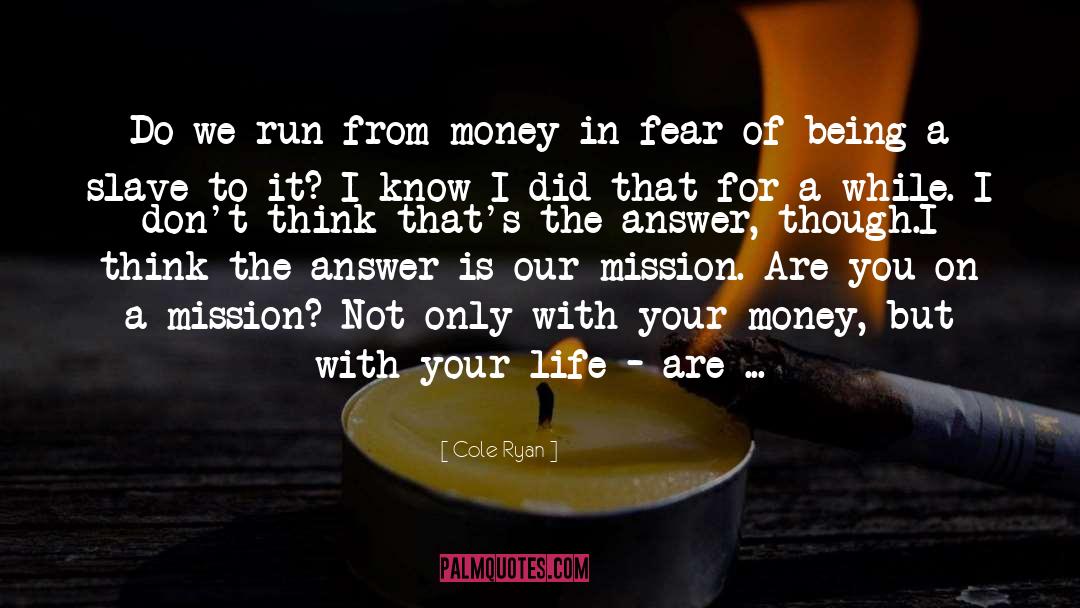 Moving On In Life quotes by Cole Ryan