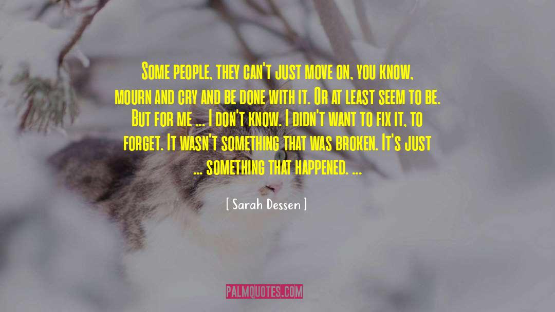 Moving On Love quotes by Sarah Dessen